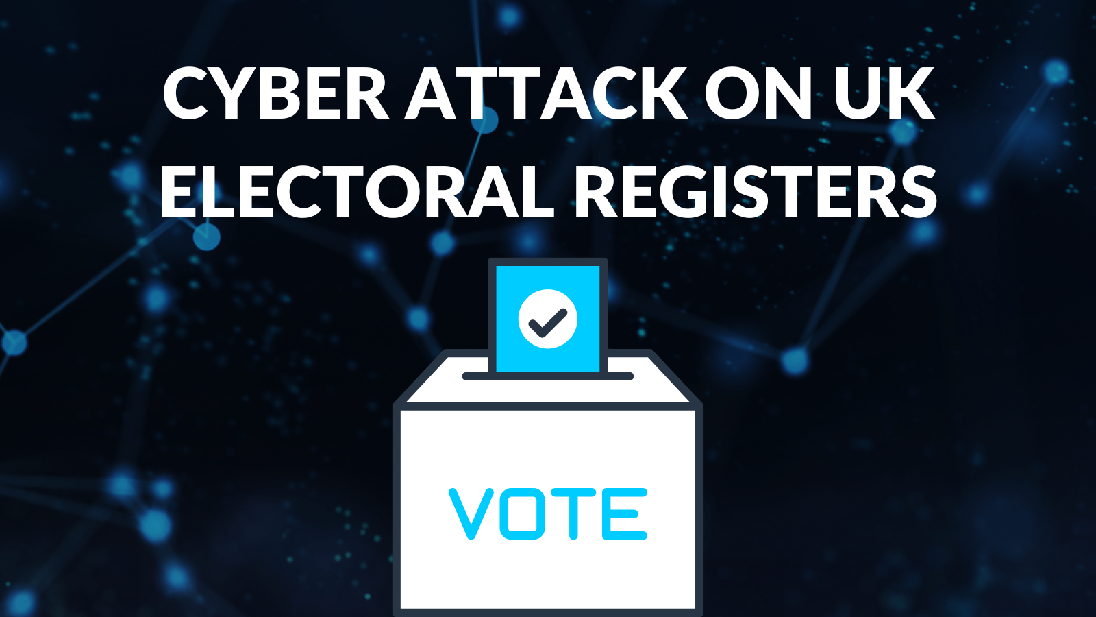 Cyber attack on electoral registers