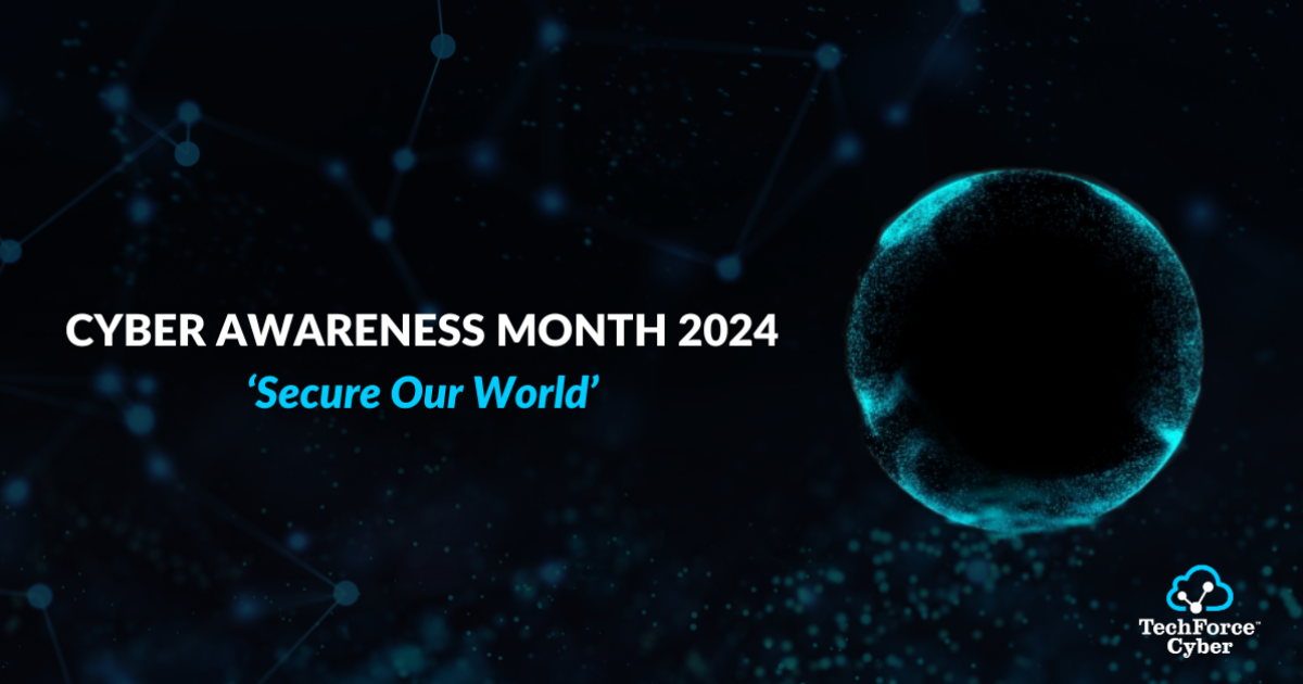 Cyber Security Awareness Month 2024 - Techforce
