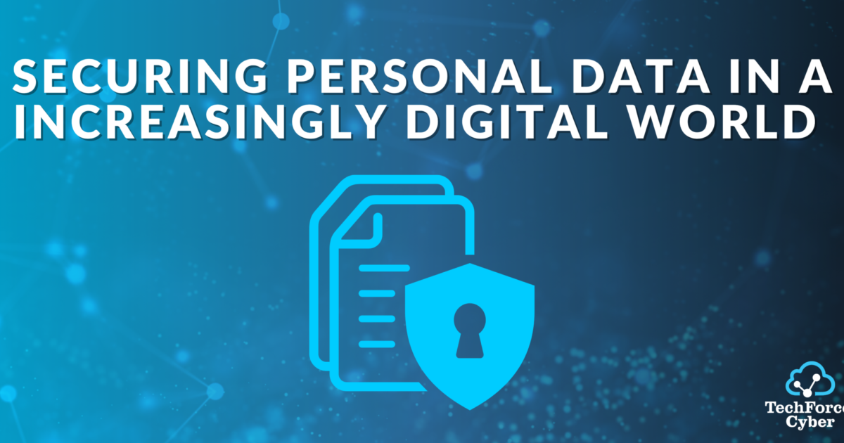 White Paper: Securing Personal Data in a Digital World - Techforce